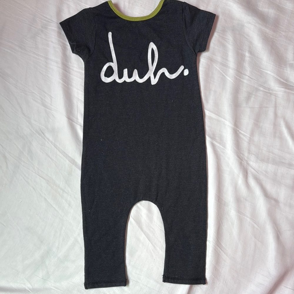 Rags to Raches- Kids One Piece with 'duh.' Print size 3-6m